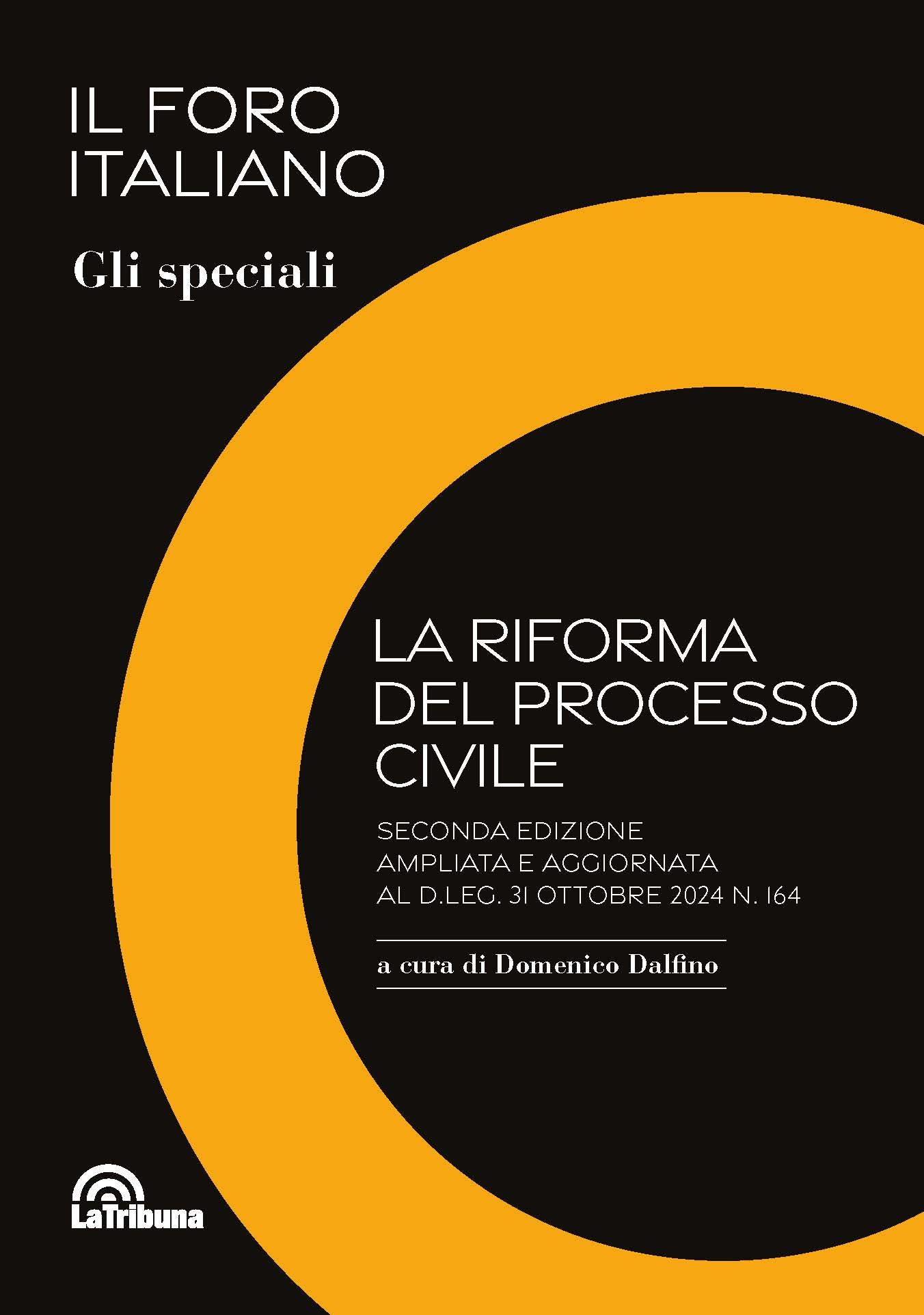La riforma del processo civile - II edizione ampliata e aggiornata - Domenico Dalfino