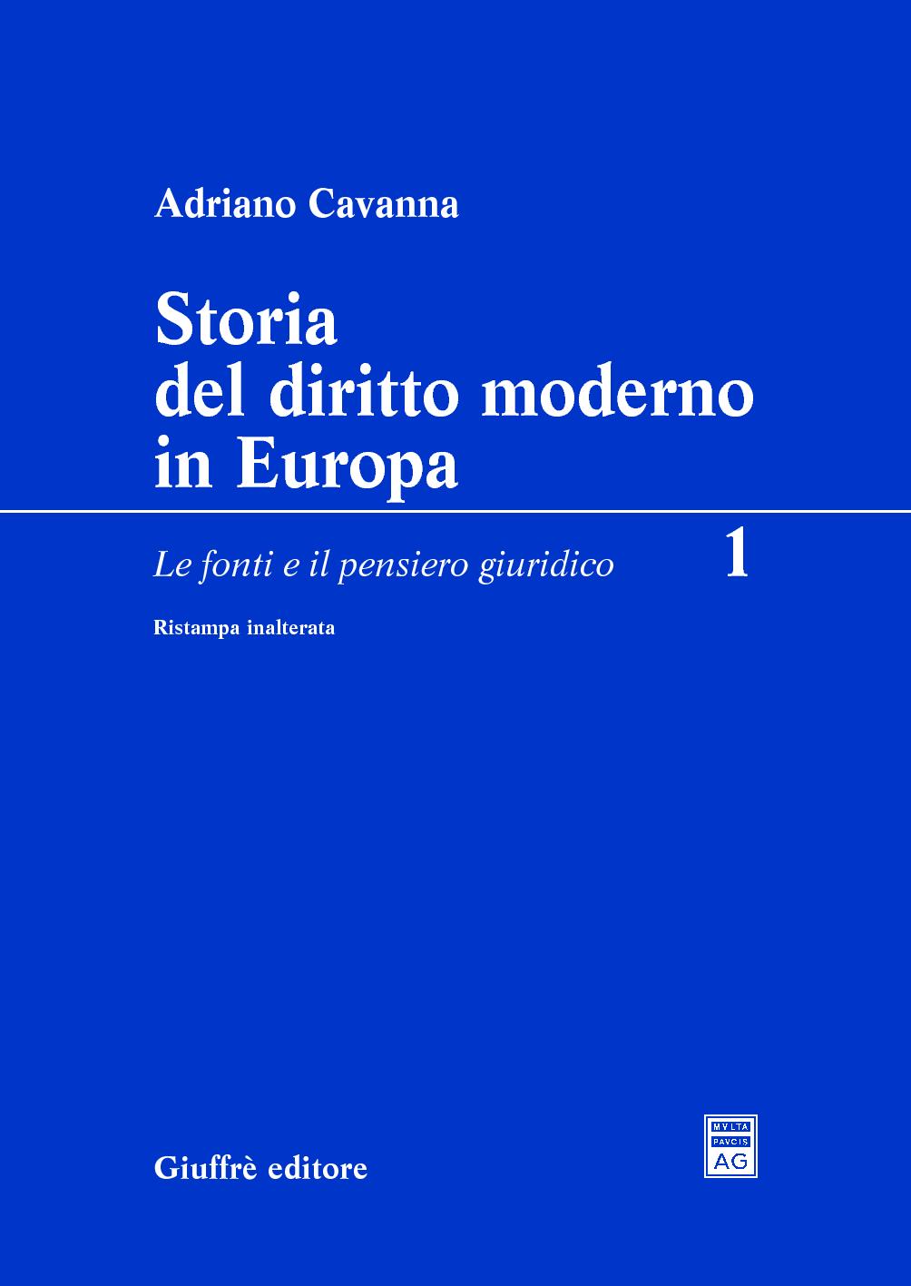 STORIA DEL DIRITTO MODERNO IN EUROPA (A. Cavanna) Giuffrè - 9788814189814