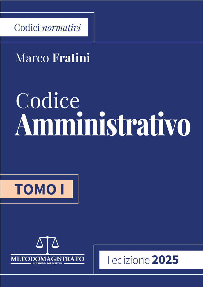 Codice di Diritto Amministrativo 2 TOMI 2025 - Marco Fratini