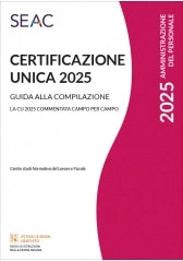 CERTIFICAZIONE UNICA 2025 - Guida alla Compilazione