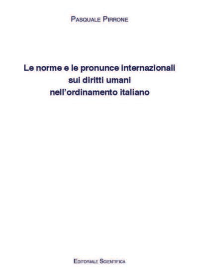 Le norme e le pronunce internazionali sui diritti umani nell’ordinamento italiano - 9791223507704