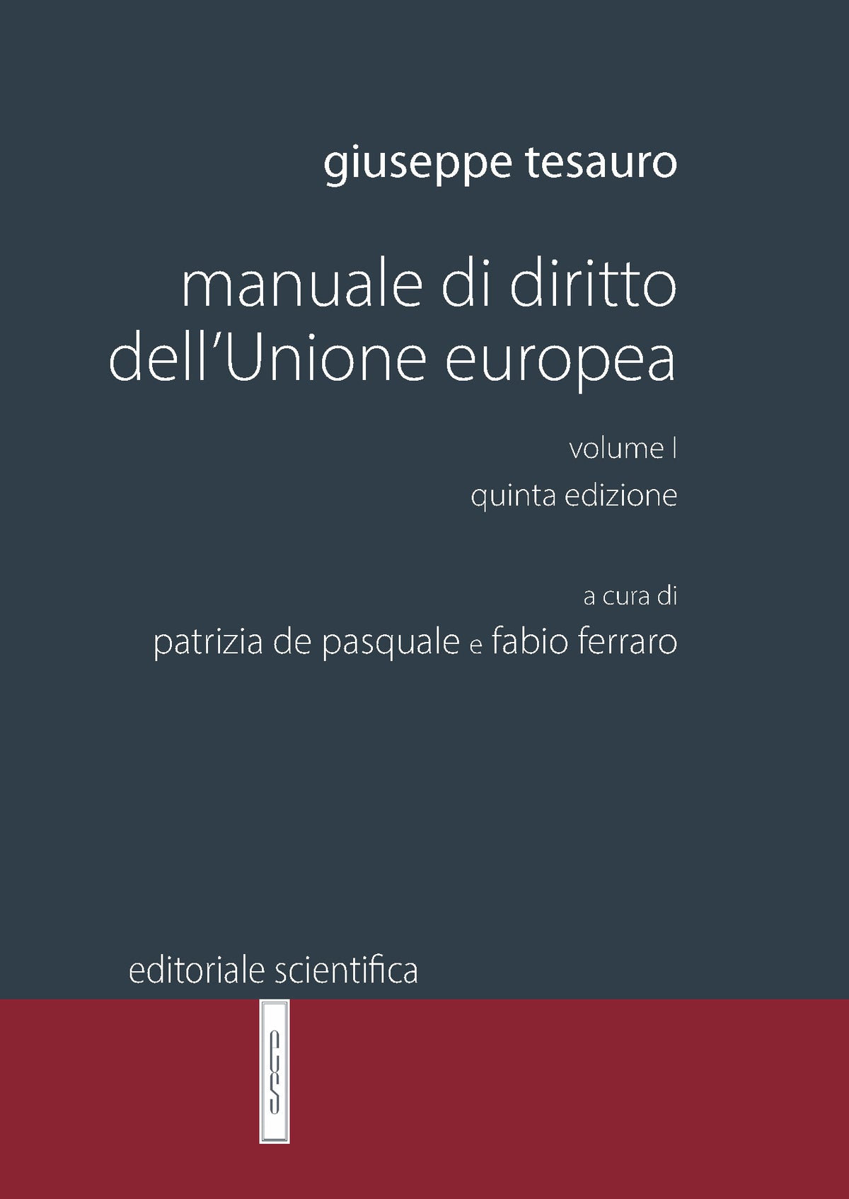 MANUALE DI DIRITTO DELL'UNIONE EUROPEA VOL. 1 (5°ed.) 2026 - G. TESAURO