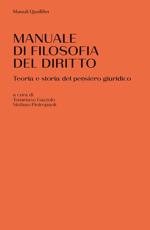 Manuale di filosofia del diritto Teoria e storia del pensiero giuridico - Gazzolo, Pietropaoli