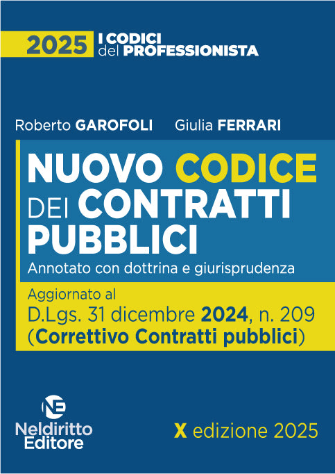 Nuovo codice dei Contratti pubblici 2025, annotato con dottrina e giurisprudenza - R. Garofoli, G. Ferrari