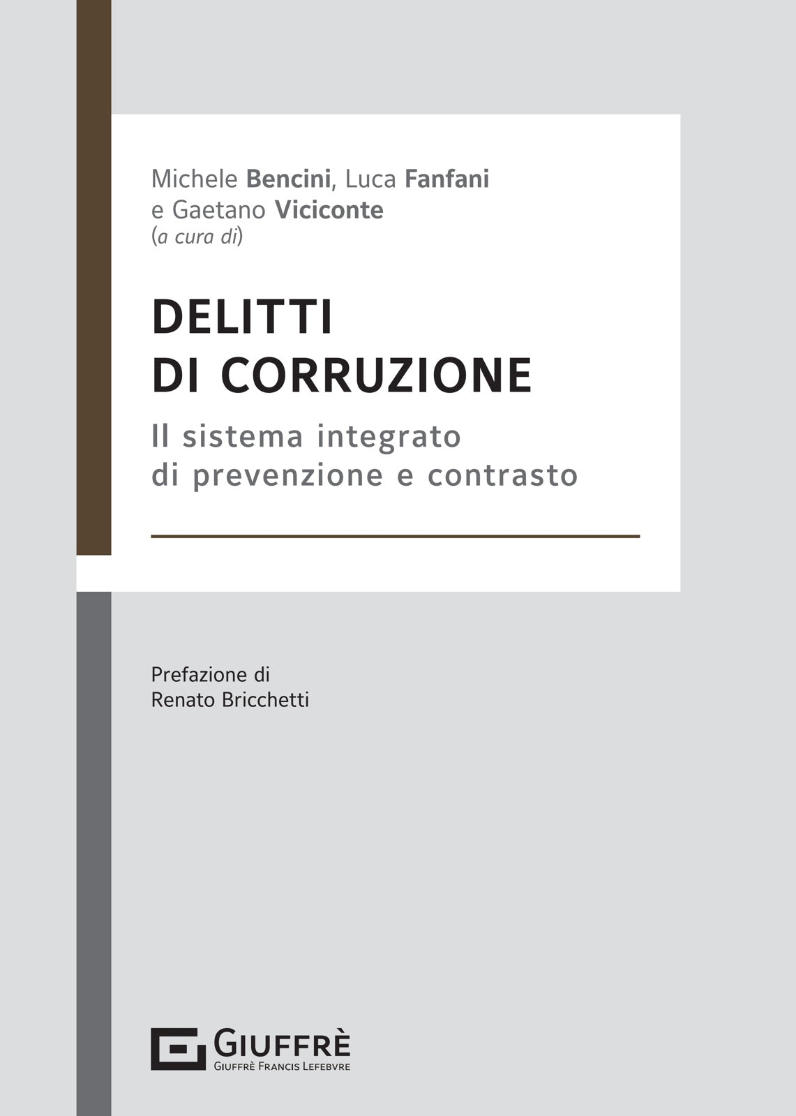 DELITTI DI CORRUZIONE (M. Bencini) Giuffrè - 9788828847151