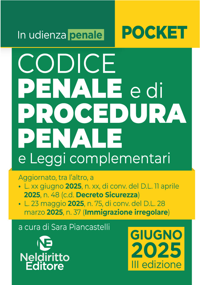 Codice Penale e di Procedura Penale in Udienza aggiornato al DL Sicurezza convertito in legge - ED. GIUGNO 2025