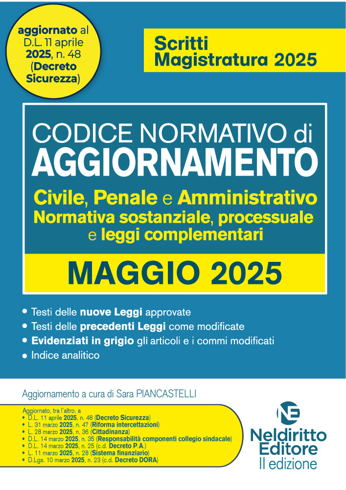 CODICE NORMATIVO DI AGGIORNAMENTO al Codice Civile, Penale e Amministrativo (Concorso Magistratura 2025) - Garofoli
