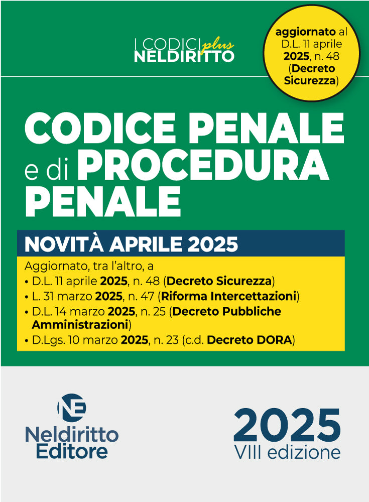 Codice Penale e di Procedura Penale normativo PLUS. Aprile 2025. Aggiornato al D.L. Sicurezza