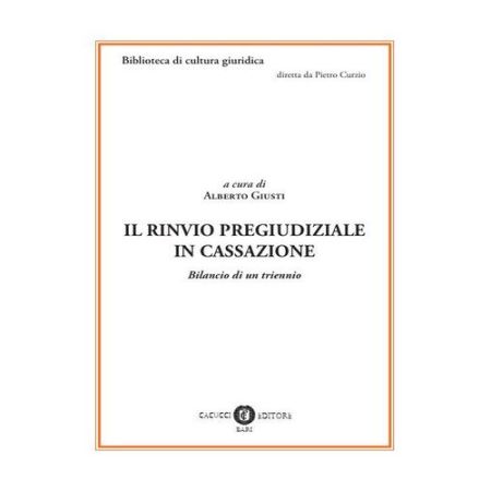 IL RINVIO PREGIUDIZIALE IN CASSAZIONE di GIUSTI ALBERTO