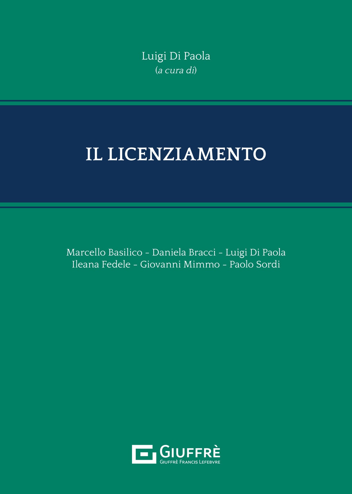 IL LICENZIAMENTO (L. Di Paola) Giuffrè - 9788828851875