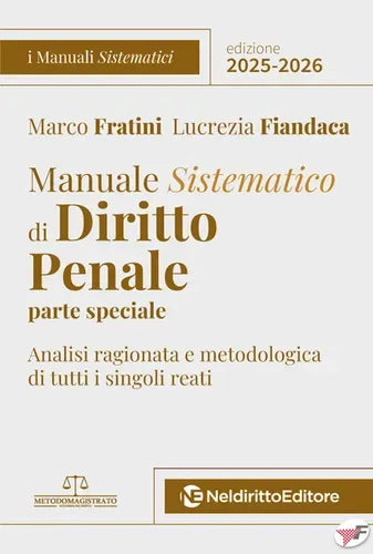 Manuale sistematico di diritto penale. Parte speciale edizione 2025-2026 - Marco Fratini, Lucrezia Fiandaca