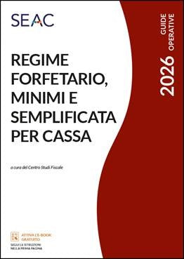 Regime Forfetario, Minimi e Semplificata per Cassa 2026