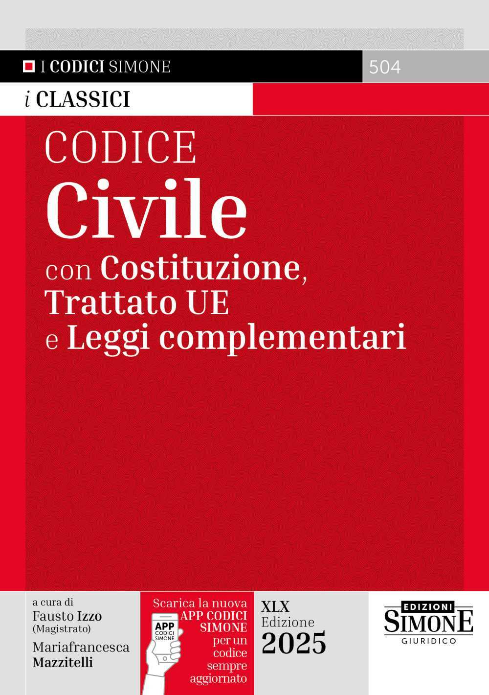Codice Civile con Costituzione, Trattato UE e leggi complementari 2025