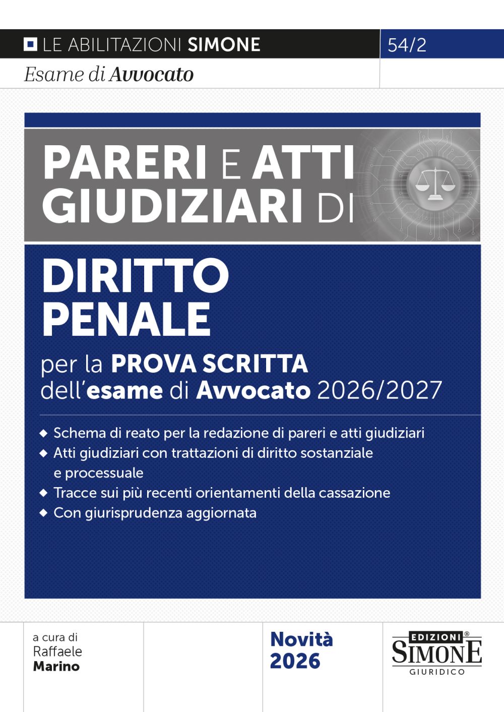 L’esame di Avvocato 2026-2027 – Pareri e Atti Giudiziari di Diritto Penale per la prova scritta - Raffaele Marino