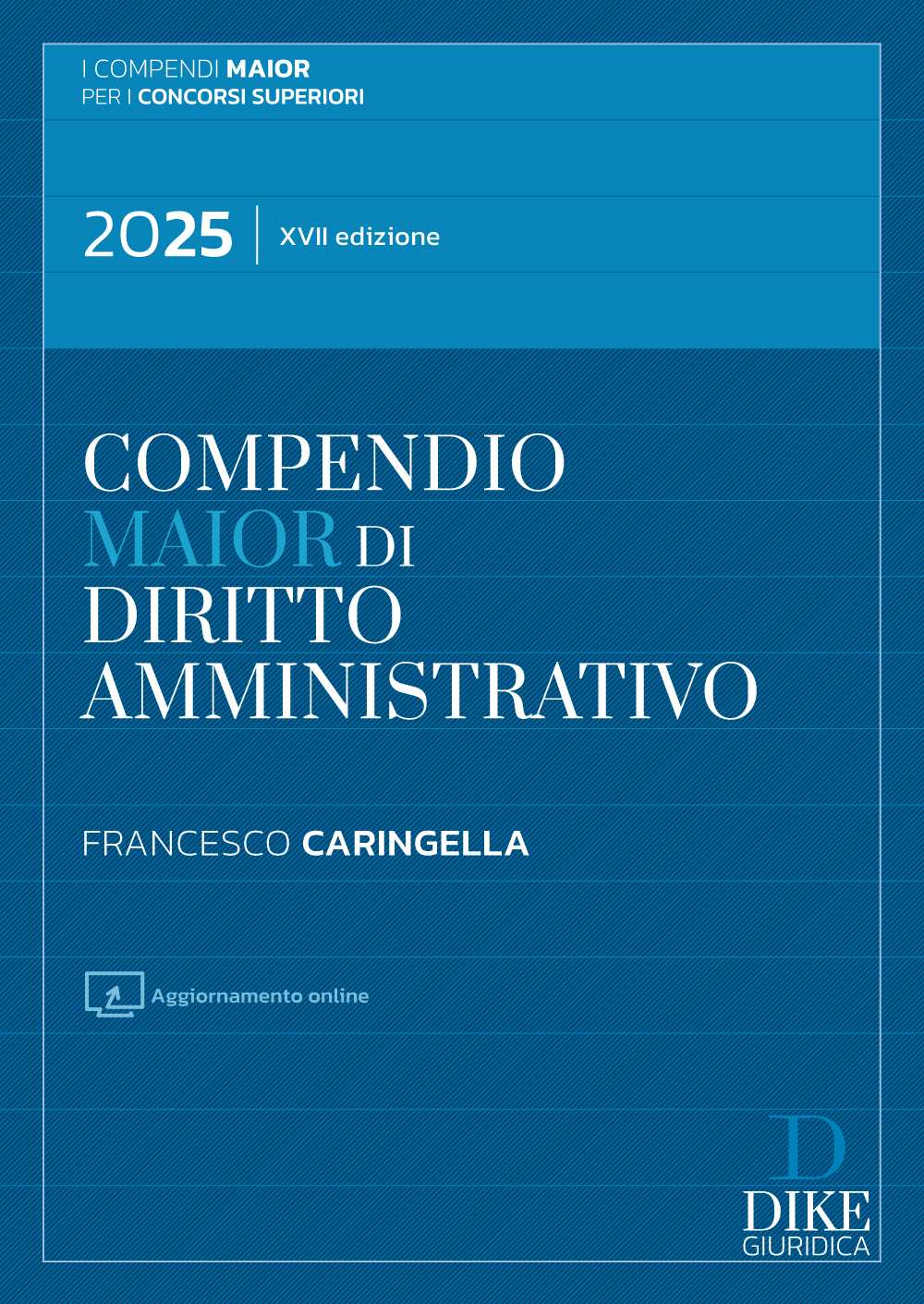Compendio maior di Diritto Amministrativo 2025 – Francesco Caringella