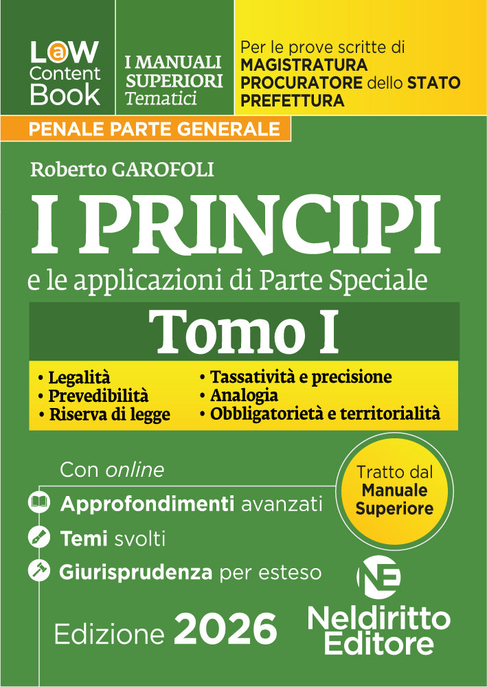 Law Content - Manuali superiori tematici - Principi e Applicazioni giurisprudenziali TOMO 1 per il Concorso di Magistratura e per i concorsi superiori di Procuratore dello stato, Prefetto e Commissario di Polizia