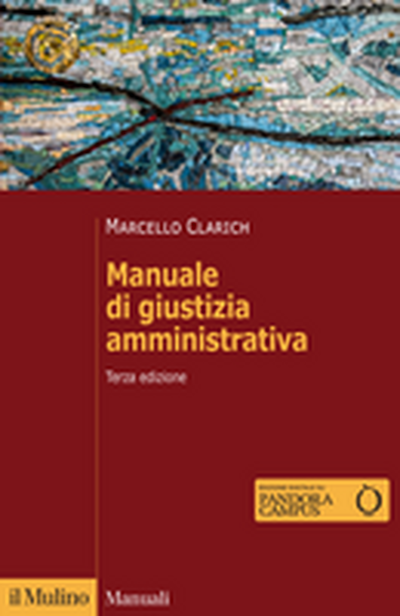 Manuale di giustizia amministrativa (3°ed.) 2025 - MARCELLO CLARICH