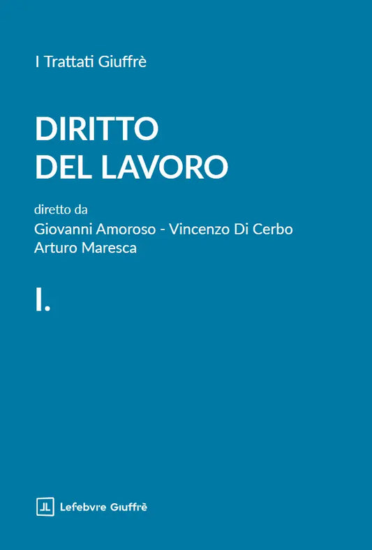 Diritto del lavoro. Volume 1 - G. AMOROSO, V. DI CRBO, A. MARESCA
