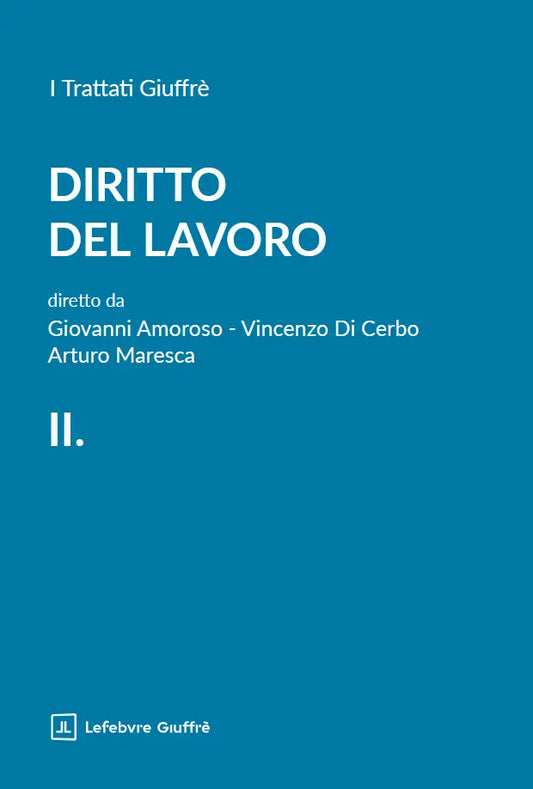 Diritto del lavoro. Volume 2 - G. AMOROSO, V. DI CERBO, A. MARESCA