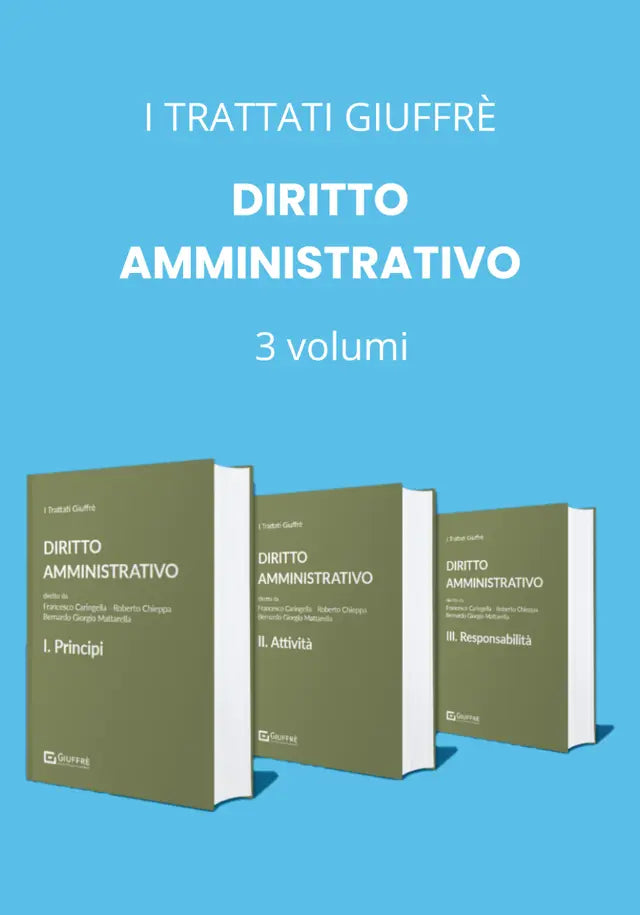 Trattato di diritto amministrativo (3 volumi) 2025 - F. Caringella, R. Chieppa e B.G. Mattarella