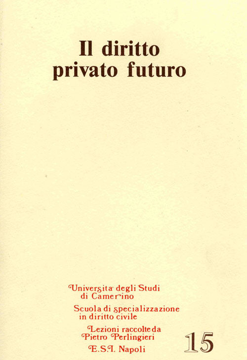 Il diritto privato futuro - Autori Vari