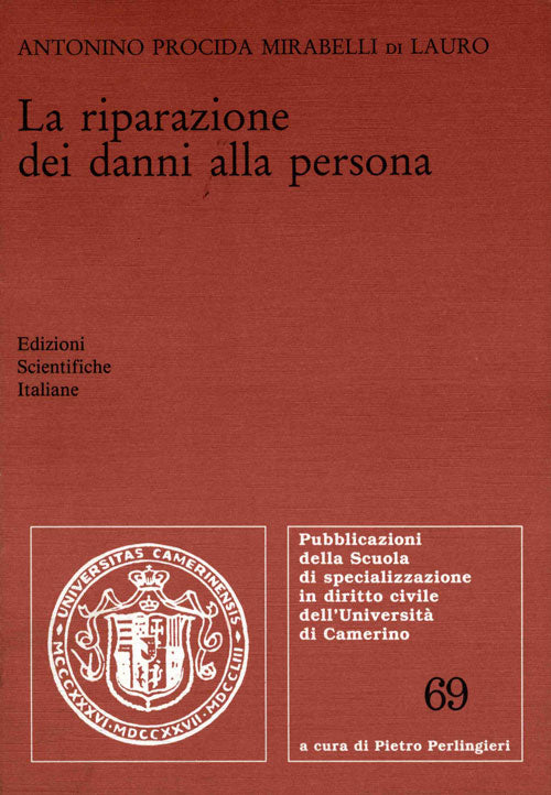 La riparazione dei danni alla persona - Procida Mirabelli di Lauro Antonino