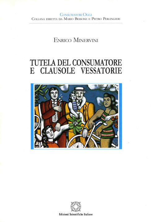 Tutela del consumatore e clausole vessatorie - Minervini Enrico