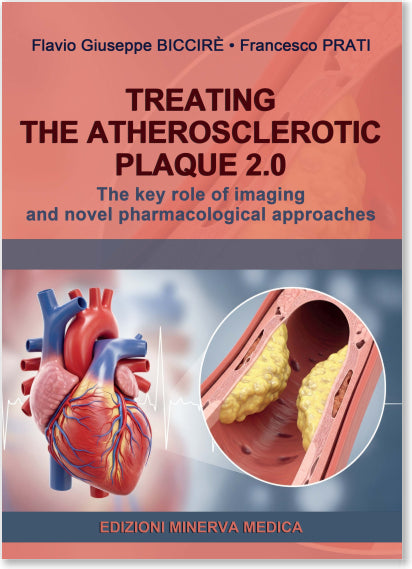 Treating the atherosclerotic plaque 2.0. The key role of imaging and novel pharmacological approaches - Flavio Giuseppe Biccirè , Francesco Prati