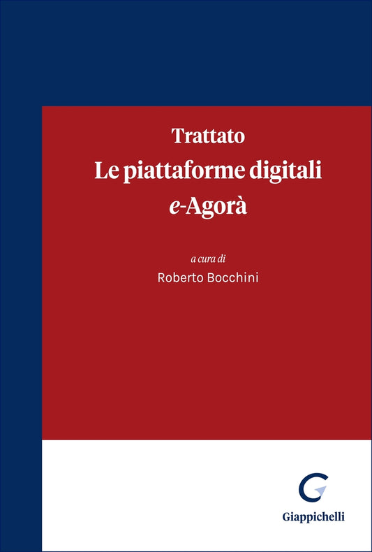 Trattato Le piattaforme digitali
e-Agorà - Roberto Bocchini