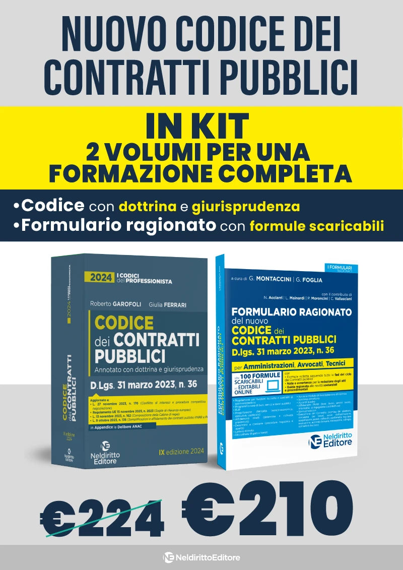 Kit Nuovo codice dei contratti pubblici 2024: Formulario ragionato appalti 2024 + Nuovo codice contratti pubblici annotato con dottrina e giurisprudenza