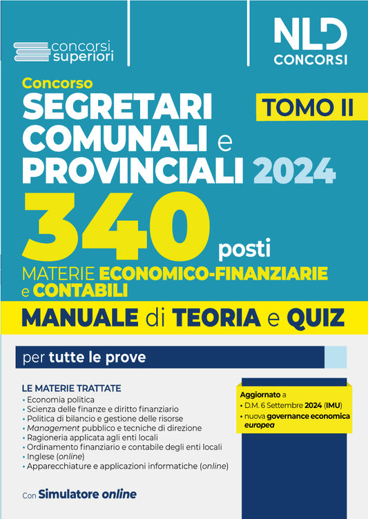 Concorso 340 posti Segretari Comunali e Provinciali, Tomo II Materie economico-finanziarie e contabili. Manuale + quiz per la preparazione