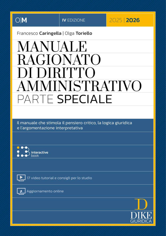 Manuale Ragionato di Diritto Amministrativo. Parte Speciale (4°ed.) 2025-2026 - Francesco Caringella, Olga Toriello