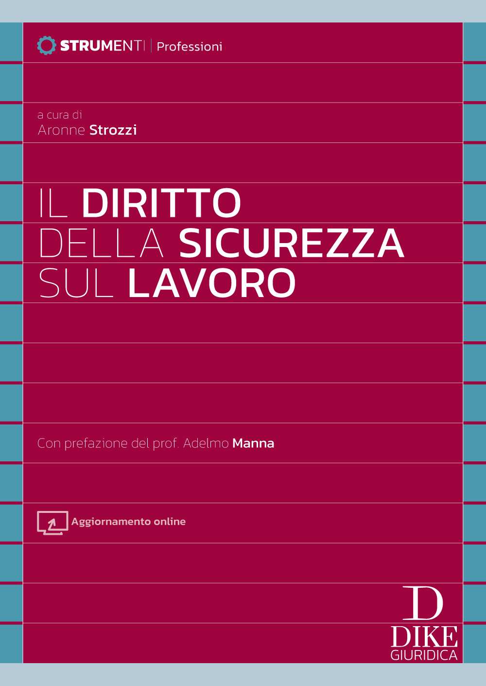 Il Diritto della sicurezza sul lavoro - Aronne Strozzi