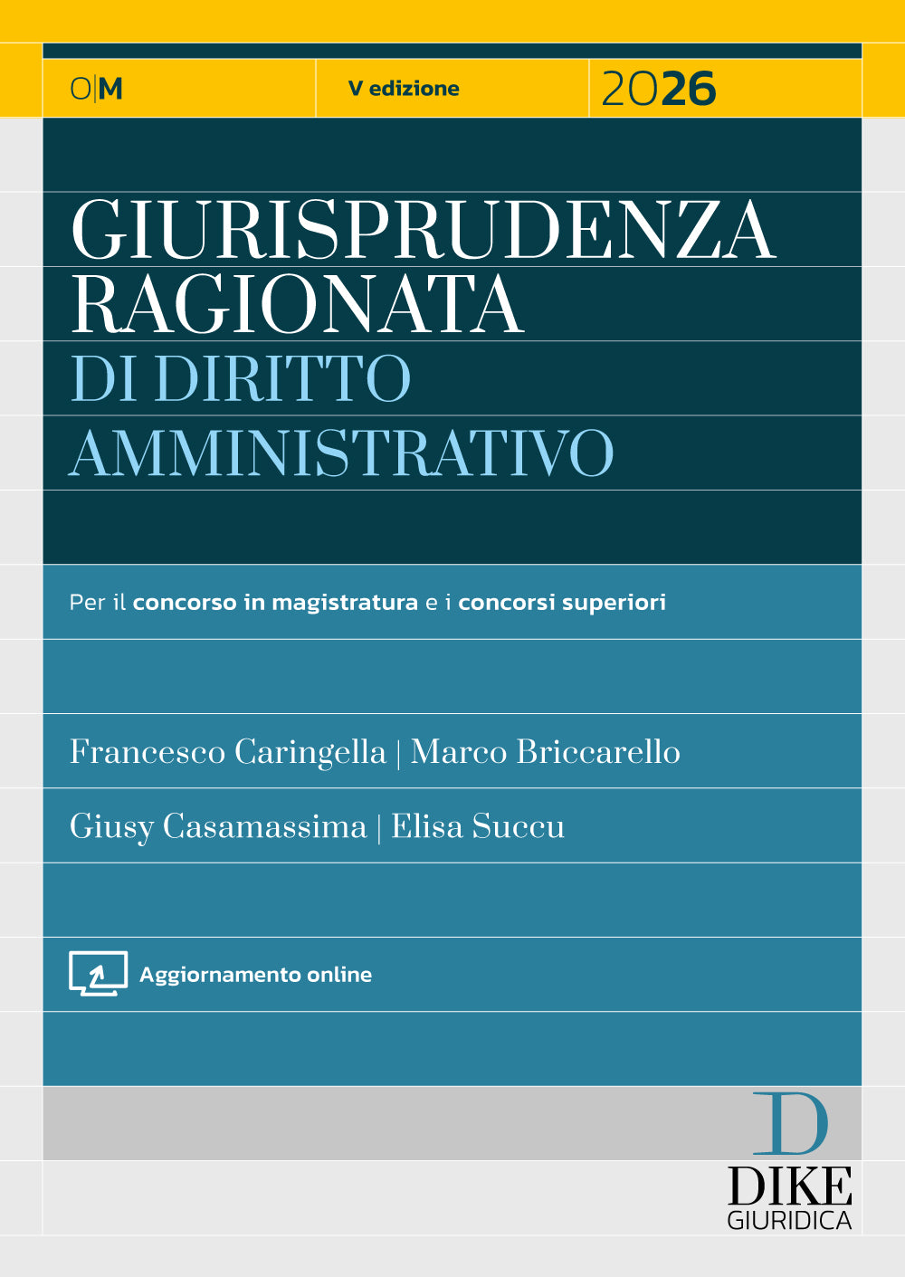 Giurisprudenza ragionata di diritto amministrativo 2026 - Francesco Caringella, Marco Briccarello, Giusy Casamassima
