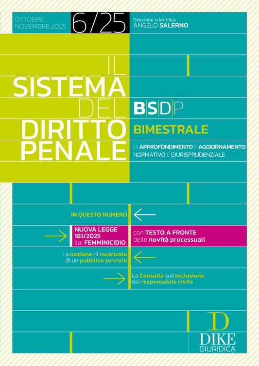 Il Sistema del Diritto Penale BIMESTRALE 6/2025 – (Ottobre 2025/Novembre 2025) - A. SALERNO