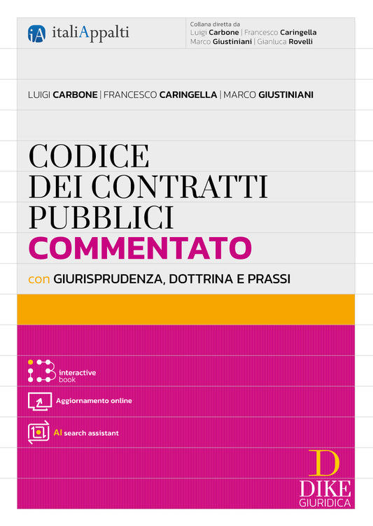 Codice dei Contratti Pubblici COMMENTATO con Giurisprudenza, Dottrina e Prassi - Caringella, Carbone, Giustiniani