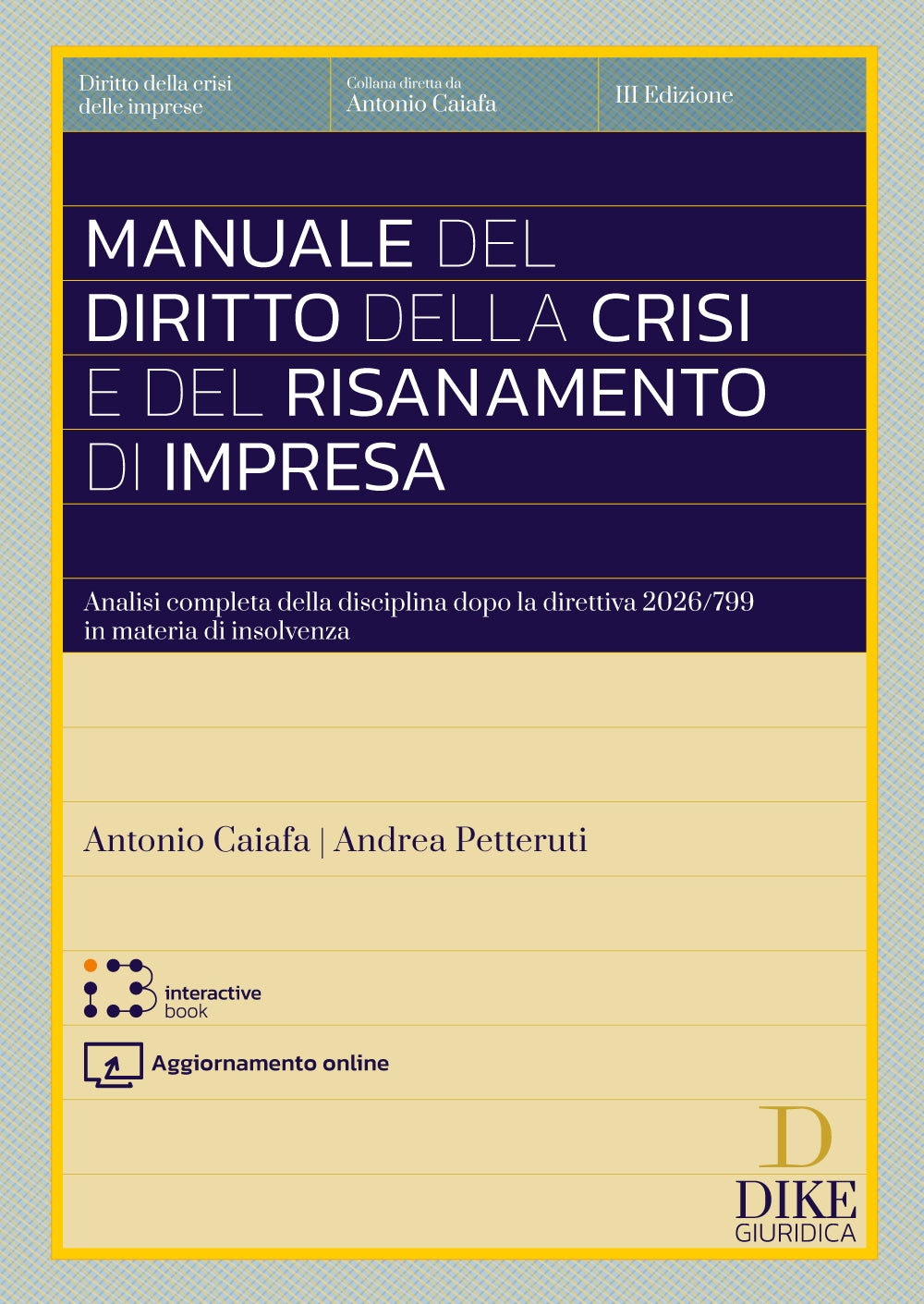Manuale del diritto della crisi e del risanamento di impresa 2026 - Andrea Petteruti, Antonio Caiafa