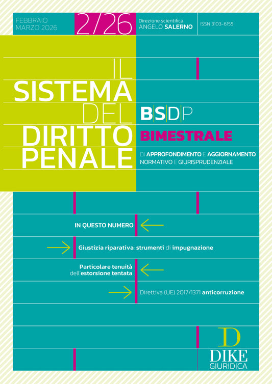 Il Sistema del Diritto Penale BIMESTRALE 2/2026 – (Febbraio 2026/Marzo 2026)