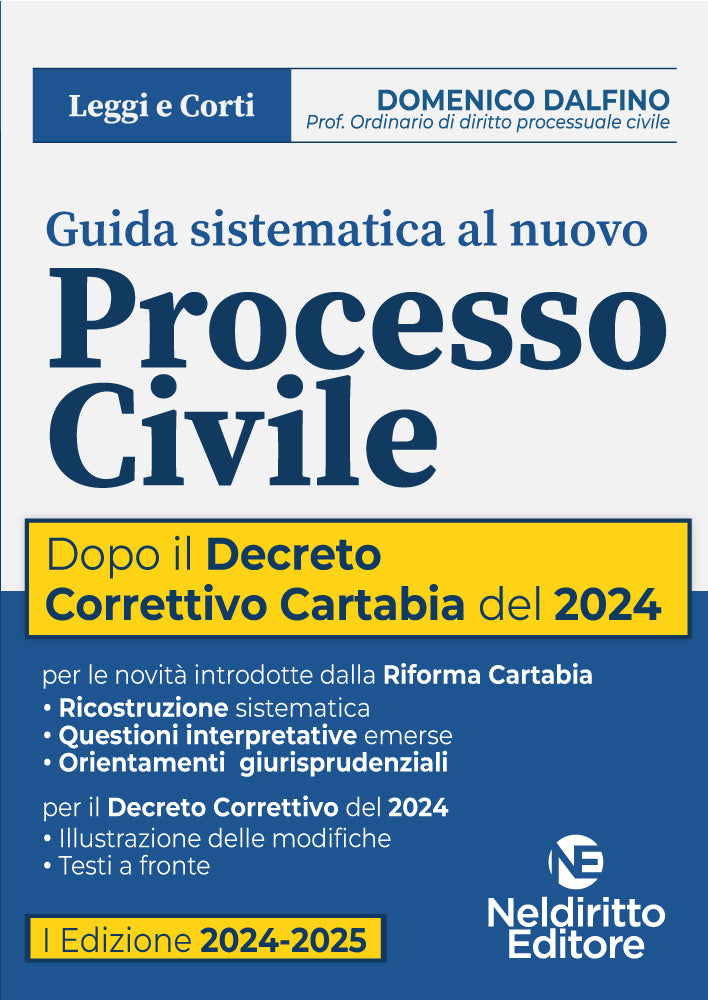 Guida Sistematica al NUOVO Processo Civile aggiornato al Decreto Correttivo Cartabia del 2024