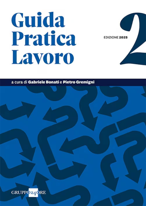 Guida Pratica Lavoro 2/2025 - Gabriele Bonati, Pietro Gremigni