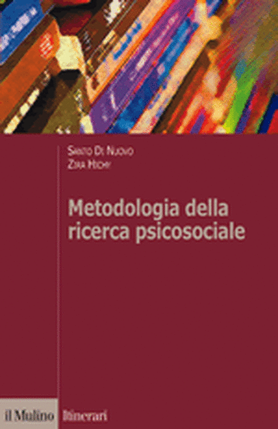 Metodologia della ricerca psicosociale - Di Nuovo, Hichy