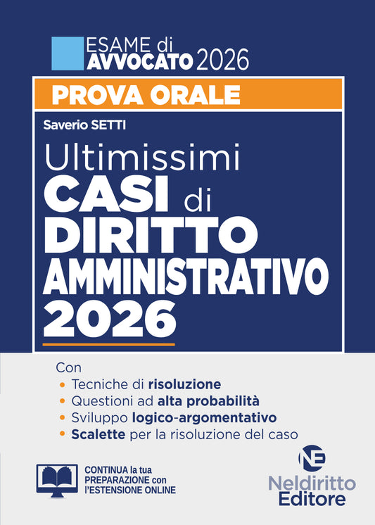 Ultimissimi casi di diritto amministrativo 2026 per la prova orale dell'esame di avvocato 2025-2026 con tracce e casi svolti