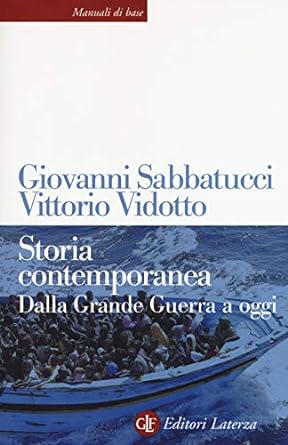 Storia contemporanea. Dalla Grande Guerra a oggi - Sabbatucci, Vidotto