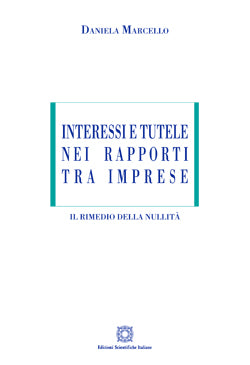 Interessi e tutele nei rapporti tra imprese - Marcello Daniela