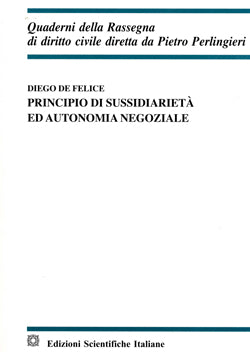 Principio di sussidarietà ed autonomia negoziale - De Felice Diego