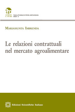 Le relazioni contrattuali nel mercato agroalimentare - Imbrenda Mariassunta