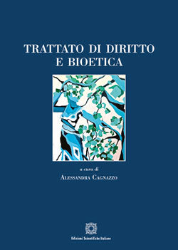 Trattato di Diritto e Bioetica - Cagnazzo Alessandra
