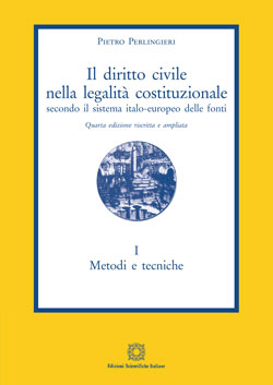 Il diritto civile nella legalità costituzionale. Vol. I: Metodi e tecniche - Perlingieri