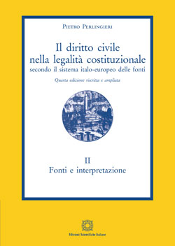 Il diritto civile nella legalità costituzionale. Vol. II: Fonti e interpretazione - Perlingieri