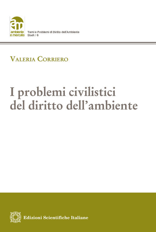 I problemi civilistici del diritto dell'ambiente - Corriero